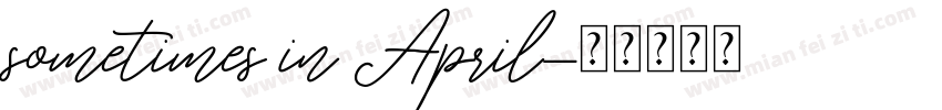 sometimes in April字体转换